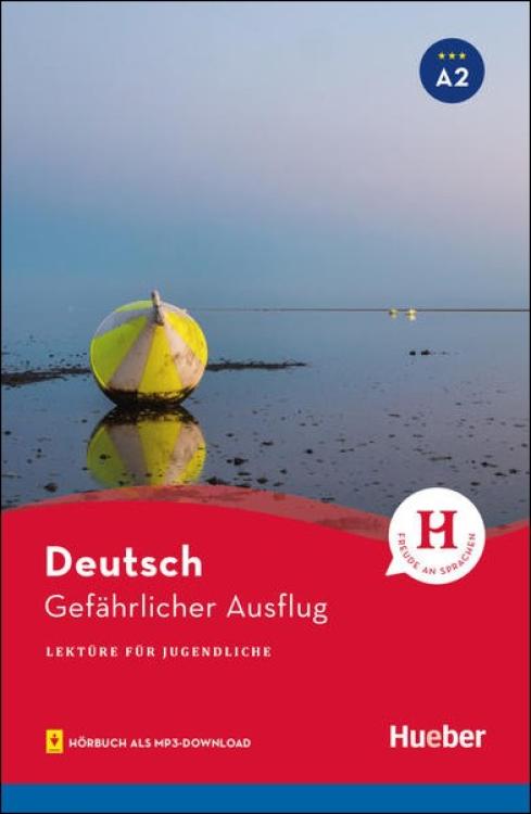 Gefährlicher Ausflug - Lektüre für Jugendliche (A2) mit Hörbuch als mp3-Download