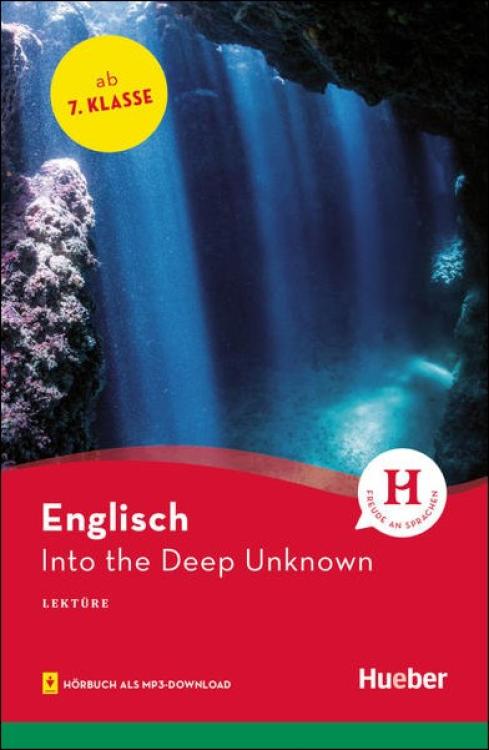 Into the Deep Unknown - Englisch Lektüre mit Hörbuch als mp3-Download - 7. Klasse