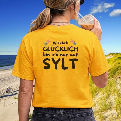 T-Shirt Damen gold "Wirklich glücklich bin ich nur auf Sylt" Backprint