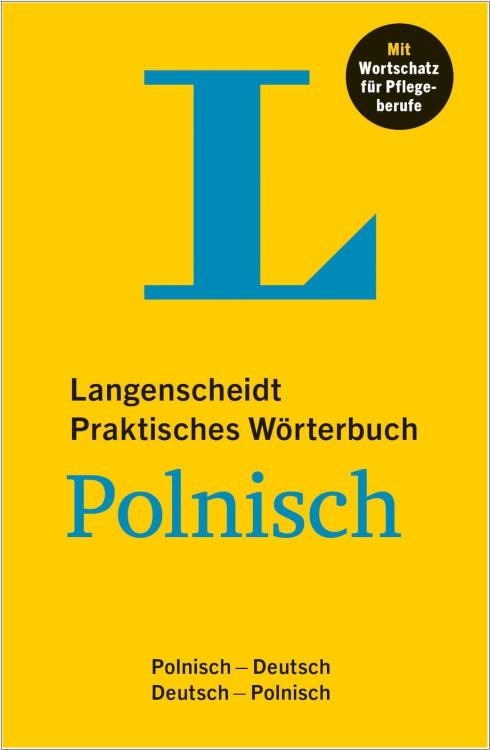 Langenscheidt Praktisches Wörterbuch Polnisch mit Wortschatz für Pflegeberufe