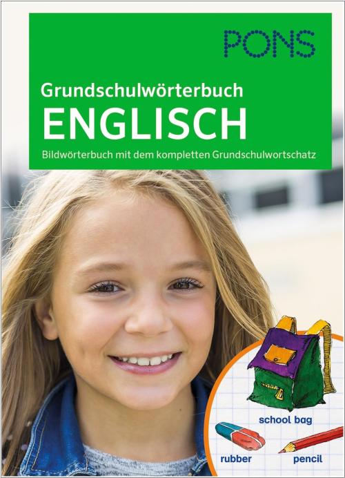PONS Grundschulwörterbuch Englisch - Bildwörterbuch mit dem kompletten Grundschulwortschatz