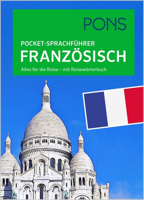 PONS Pocket-Sprachführer Französisch - Alles für die Reise mit Reisewörterbuch