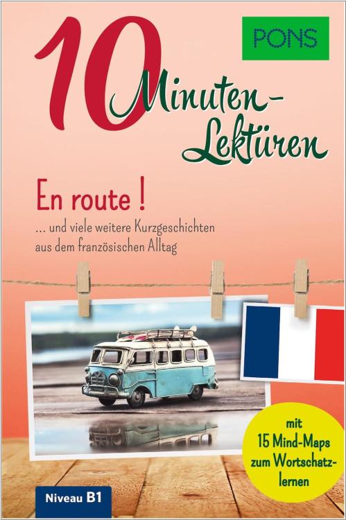 PONS 10-Minuten-Lektüren Französisch - En route - Niveau B1