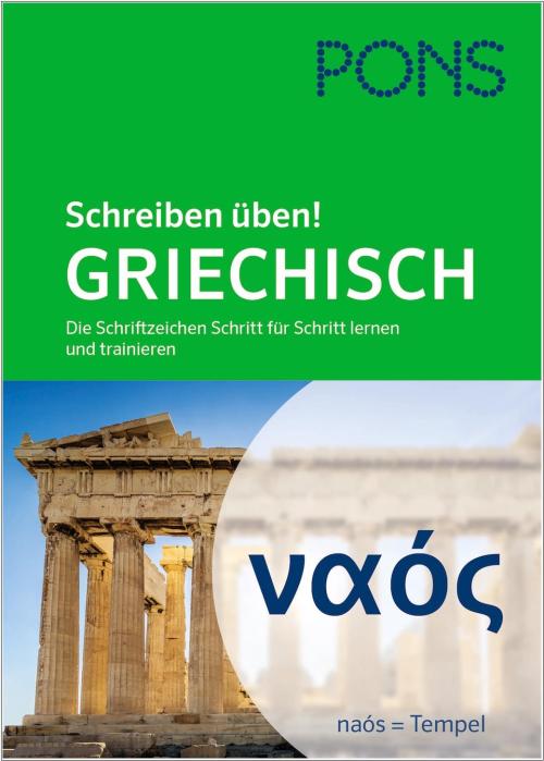 PONS Schreiben üben Griechisch - Die Schriftzeichen Schritt für Schritt lernen