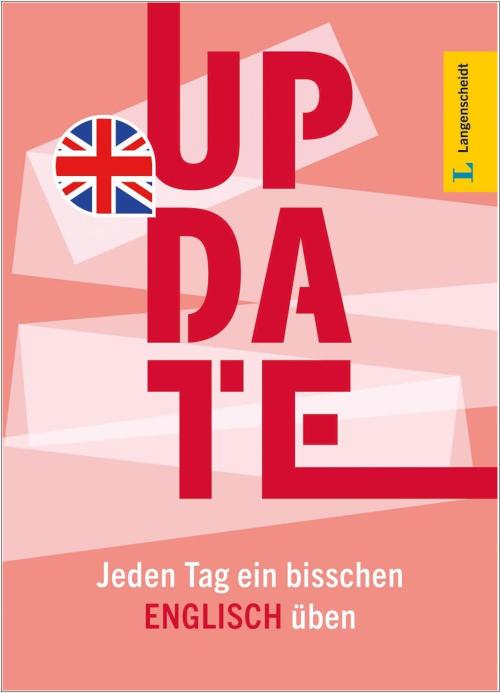 Langenscheidt Update Englisch - Jeden Tag ein bisschen Englisch üben