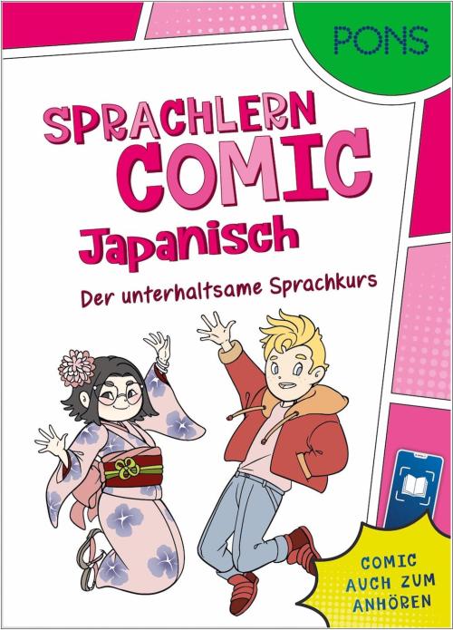 PONS Sprachlern-Comic Japanisch - Der unterhaltsame Sprachkurs mit Hörbuch