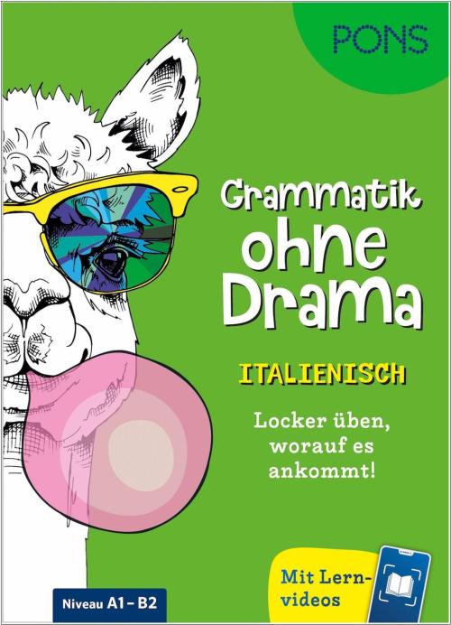 PONS Grammatik ohne Drama Italienisch - Locker üben, worauf es ankommt!