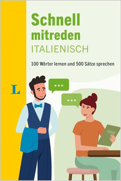 Schnell mitreden auf Italienisch - 100 Wörter lernen und 500 Sätze sprechen