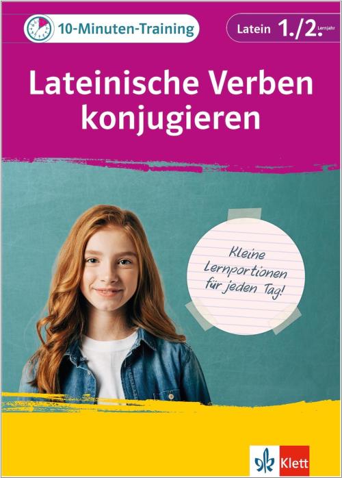10-Minuten-Training Latein 1./2. Lernjahr - Verben konjugieren (2025)