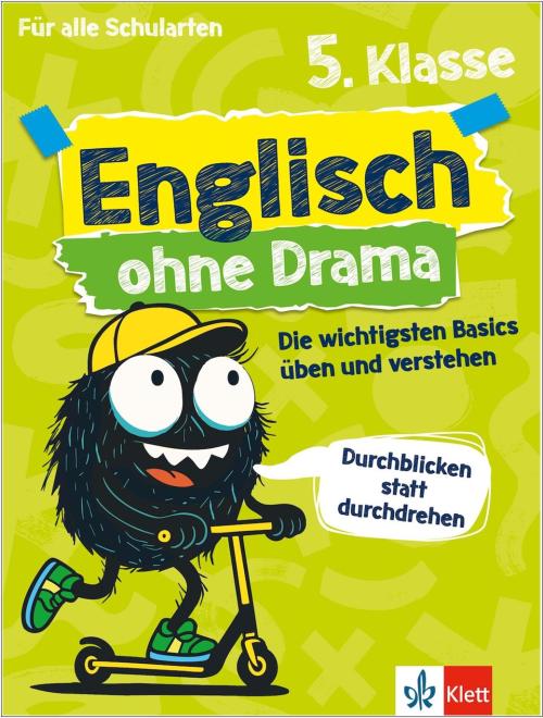 Englisch ohne Drama 5. Klasse - Die wichtigsten Basics üben und verstehen
