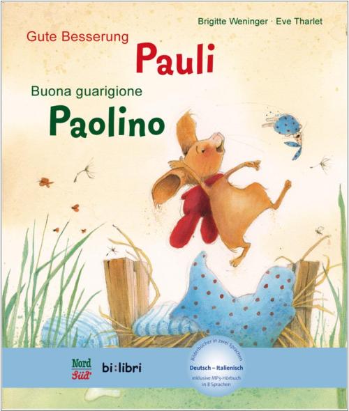Gute Besserung, Pauli - ein deutsch-italienisches Kinderbuch ab 4 Jahre
