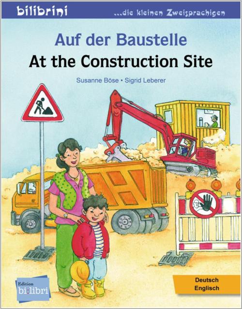 Auf der Baustelle - ein deutsch-englisches Bilderbuch ab 3 Jahre