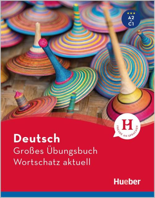 Deutsch Großes Übungsbuch Wortschatz aktuell A2-C1