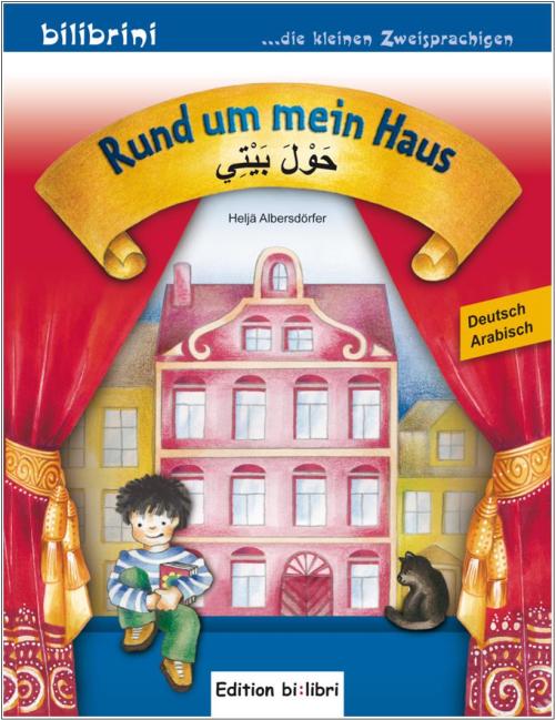 Rund um mein Haus - ein deutsch-arabisches Bilderbuch ab 3 Jahre