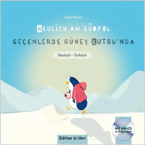 Neulich am Südpol - ein deutsch-türkisches Kinderbuch ab 4 Jahre