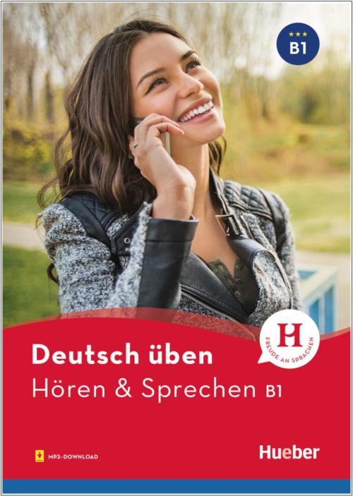 deutsch üben - Hören & Sprechen B1 (Übungsbuch mit MP3-Download)