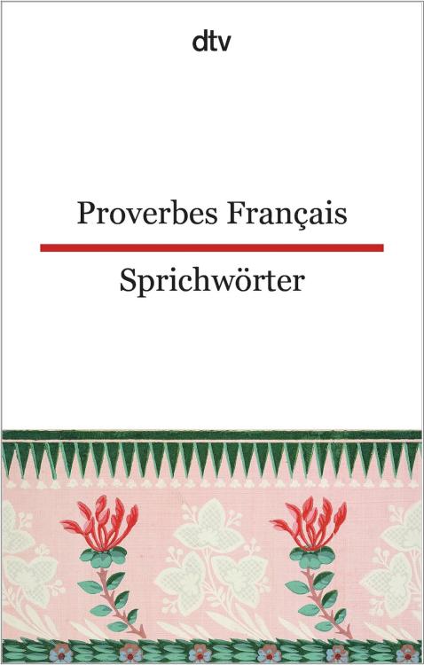Proverbes Français | Französische Sprichwörter