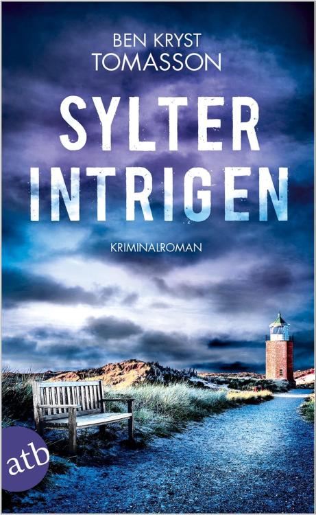 Ben Kryst Tomasson: Sylter Intrigen - Kriminalroman
