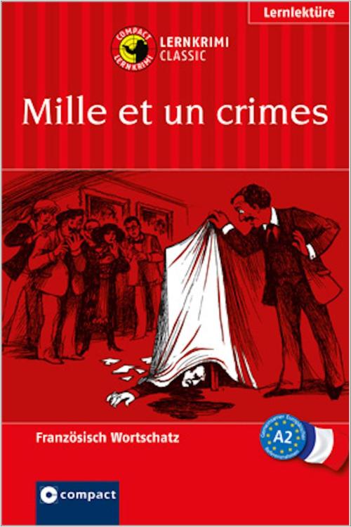 Mille et un crimes - Lernkrimi Classic - Französisch A2