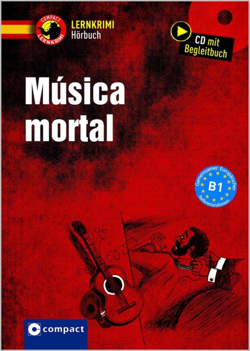 Música mortal - Lernkrimi Hörbuch - Spanisch B1