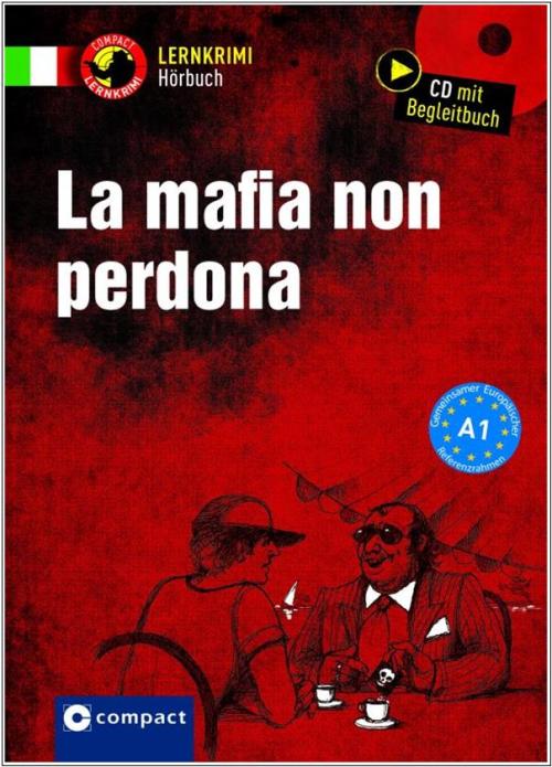 La mafia non perdona - Lernkrimi Hörbuch - Italienisch A1