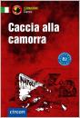Caccia alla Camorra - Lernkrimi Classic - Italienisch B2