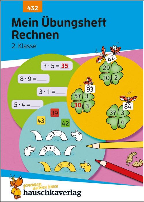 Mein Übungsheft Rechnen 2. Klasse - Mathe-Aufgaben im Zahlenraum bis 100