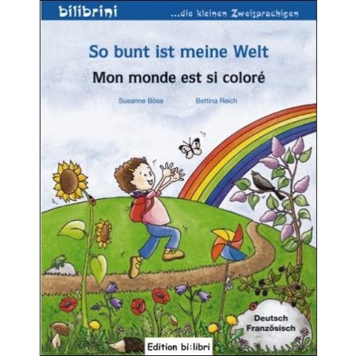So bunt ist meine Welt - ein deutsch-französisches Bilderbuch ab 3 Jahre