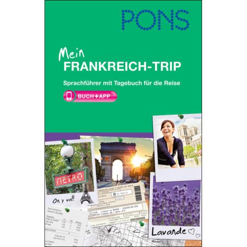 Mein Frankreich-Trip - Französisch Sprachführer mit Tagebuch für die Reise